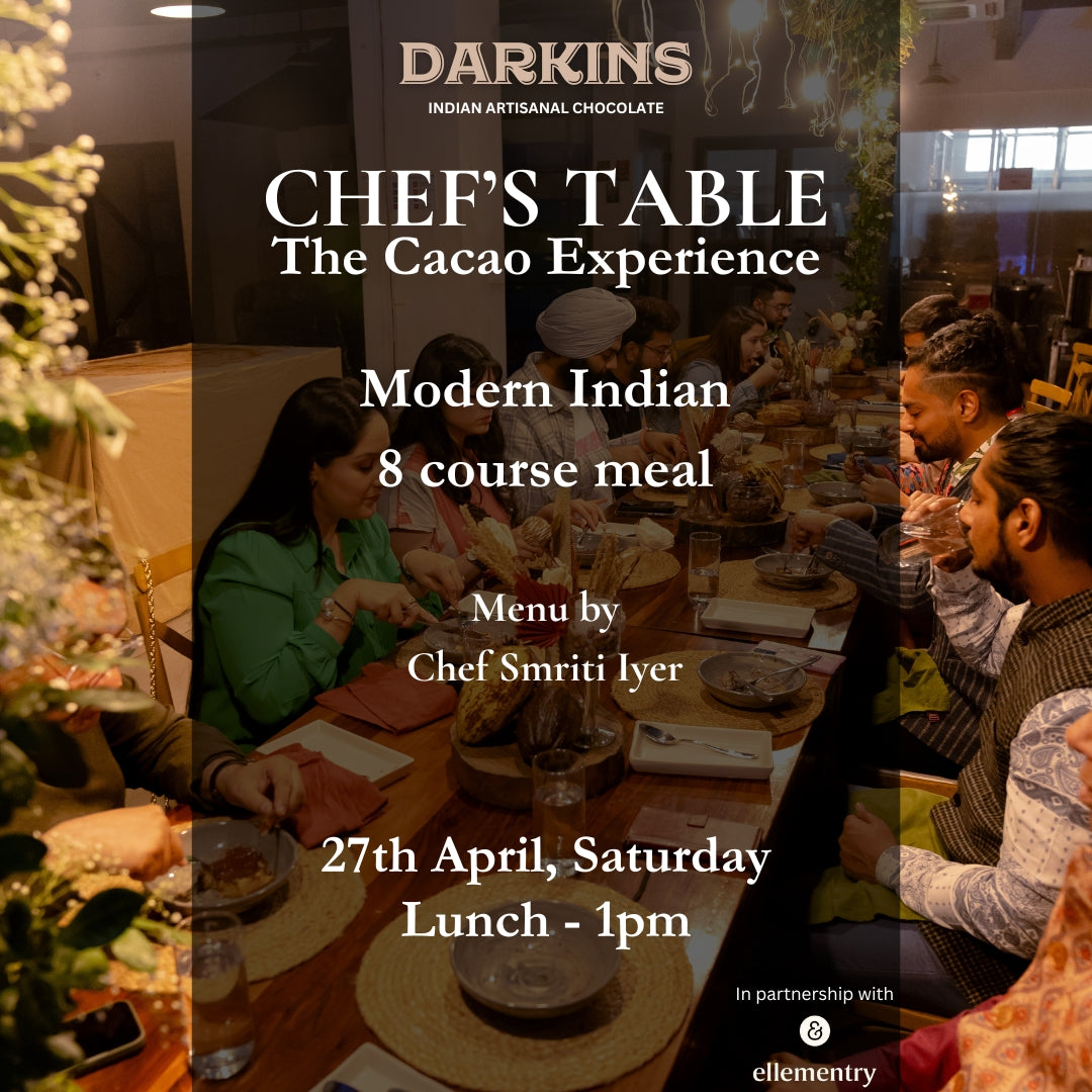 Chef's Table - The Cacao Experience (Lunch Service) - 27th April 2024 - Darkins Chocolates